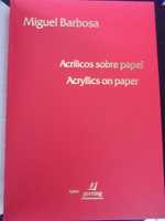 Livro - Acrílicos sobre papel de Miguel Barbosa.