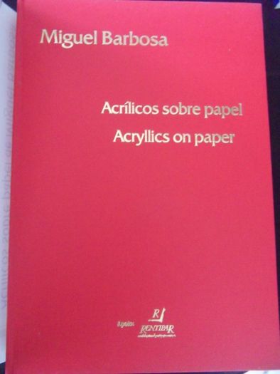 Livro - Acrílicos sobre papel de Miguel Barbosa.