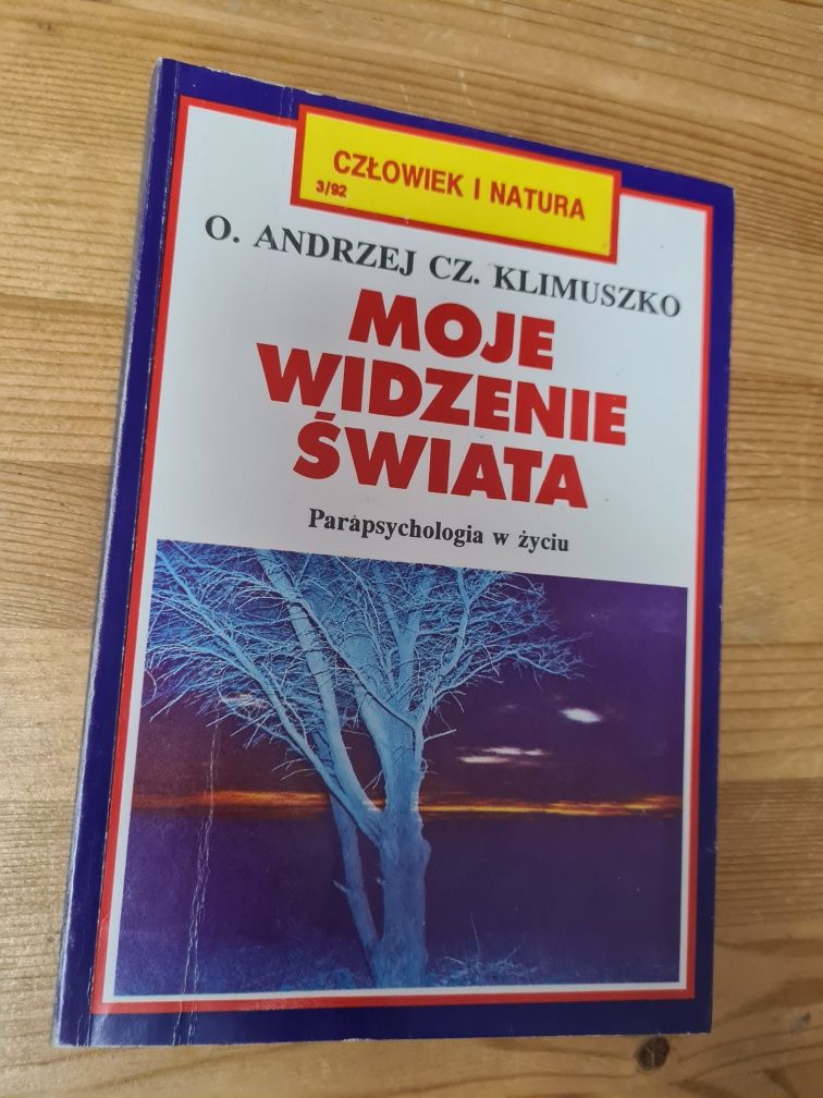 Moje widzenie świata Parapsychologia w życiu - Andrzej Klimuszko ~