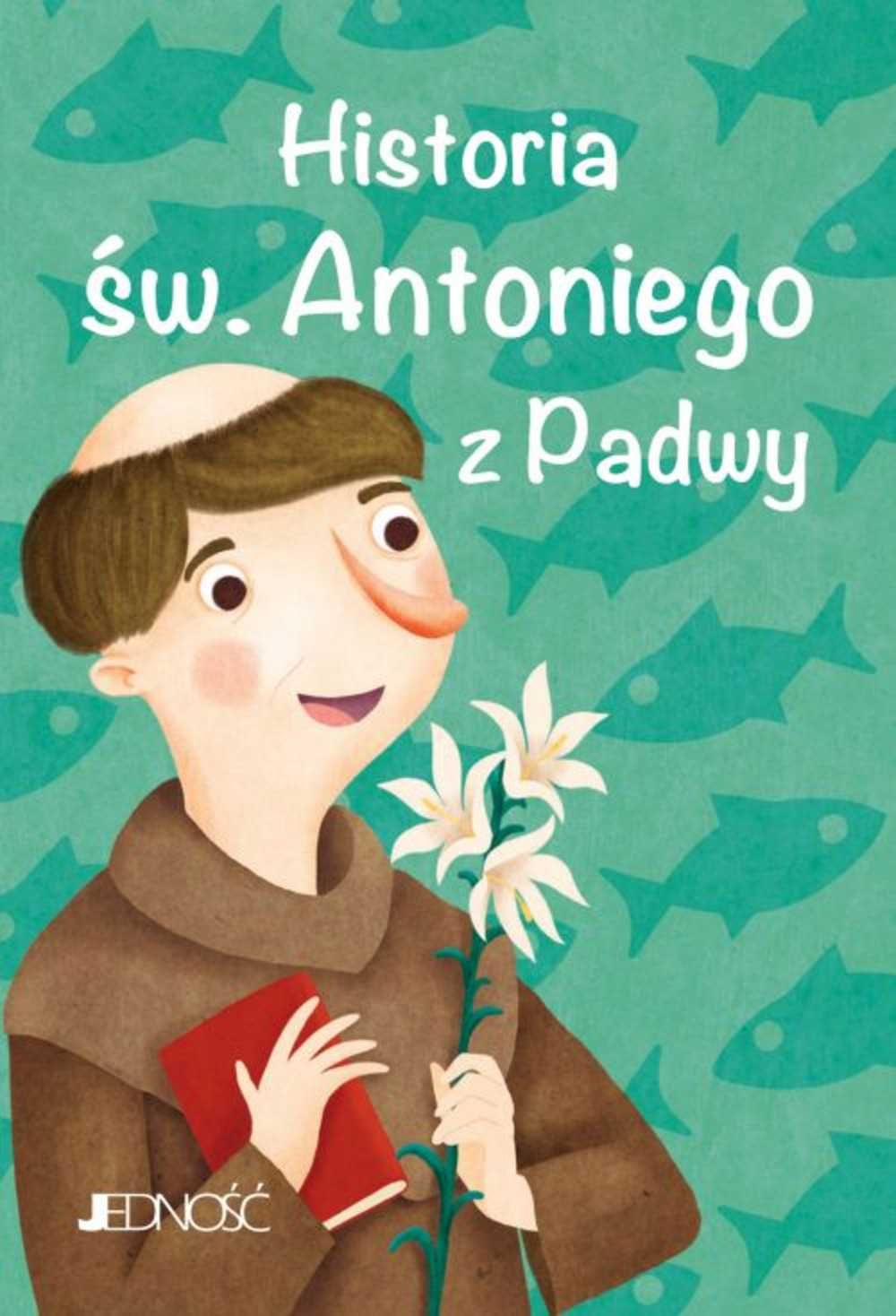 Historia św. Antoniego z Padwy - Francesca Fabris Capizzy Giusy ~ NOWA