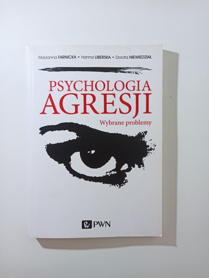 Farnicka Psychologia agresji wybrane problemy