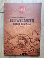 650 wydarzeń na 650 - lecie Koła. Praca zbiorowa.