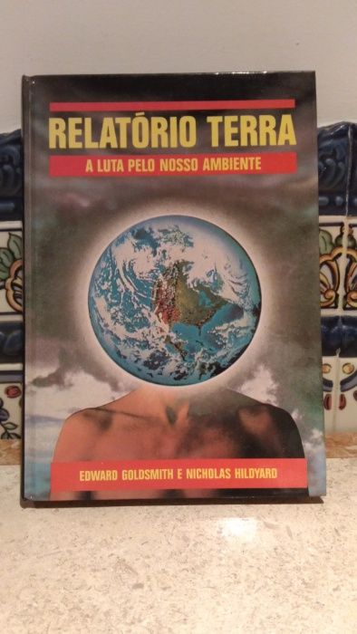 Relatório Terra - A Luta Pelo Nosso Ambiente (de Goldsmith e Hildyard)