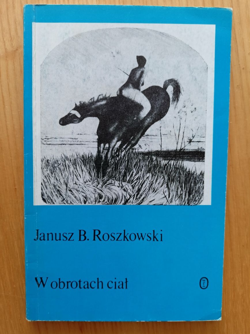 W obrotach ciał Janusz B. Roszkowski