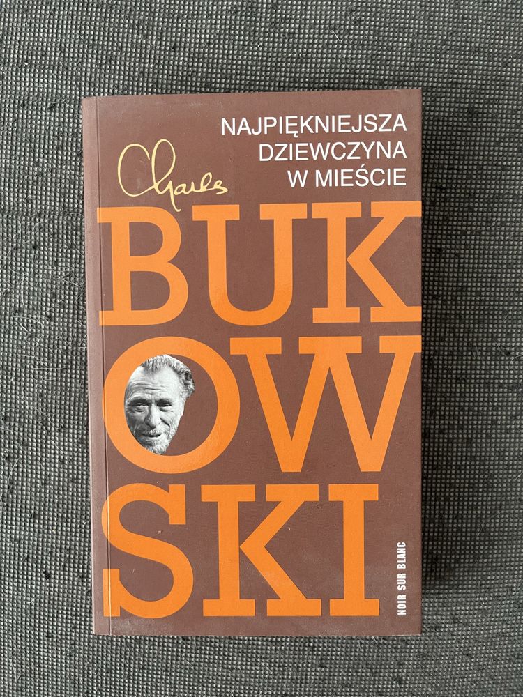 Charles Bukowski Najpiekniejsza dziewczyna w miescie