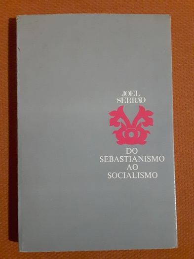 Acúrsio das Neves/ Do Sebastianismo ao Socialismo/Quase História