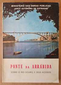 Livro/Publicação Ponte da Arrábida sobre o Rio Douro, e seus Acessos