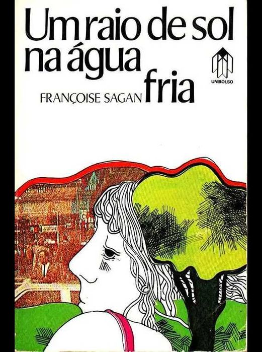 Um Raio De Sol Na Água Fria - Françoise Sagan