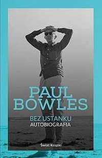 Bez ustanku, Paul Bowles – 10 złotych