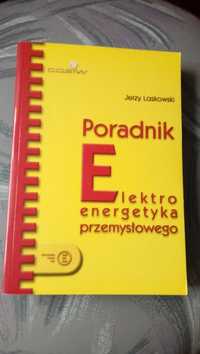 Poradnik elektroenergetyka przemysłowego.