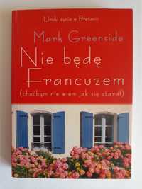 Nie będę Francuzem - Mark Greenside