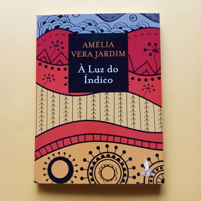 Á Luz Do Índico - Amélia Vera Jardim - 1. Edição: Setembro de 2018