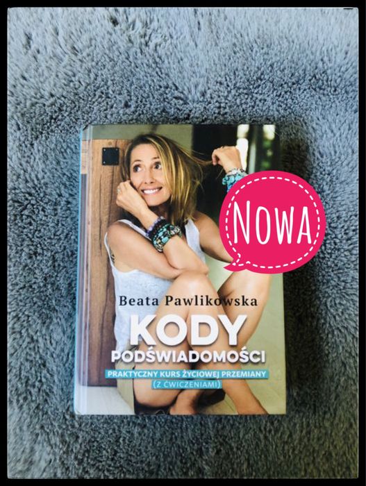 272. Nowa. Kody podświadomości. Beata Pawlikowska. Dedykacja