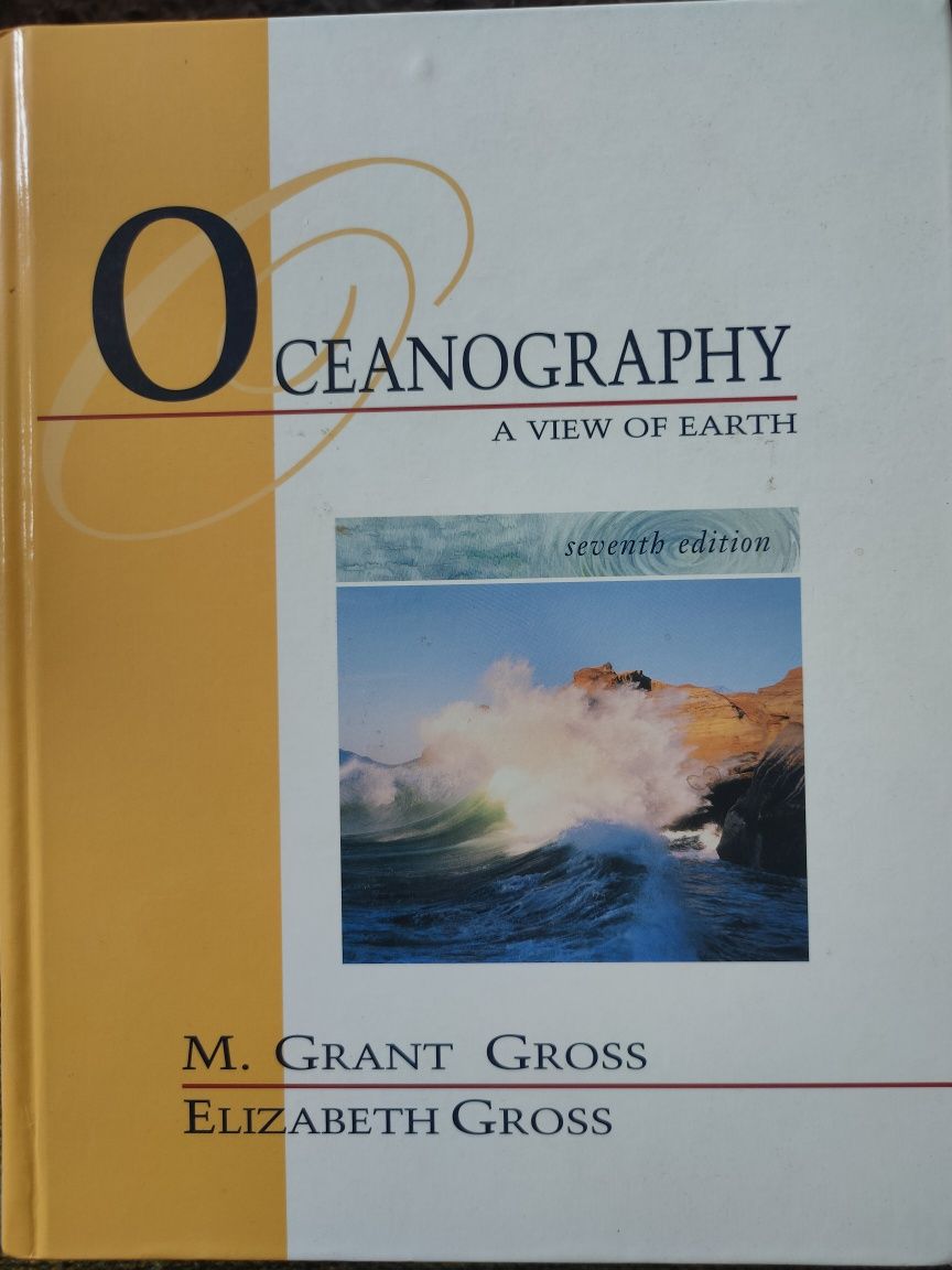 Oceanography a view of earth. M. Grant Gross. Elizabeth Gross.