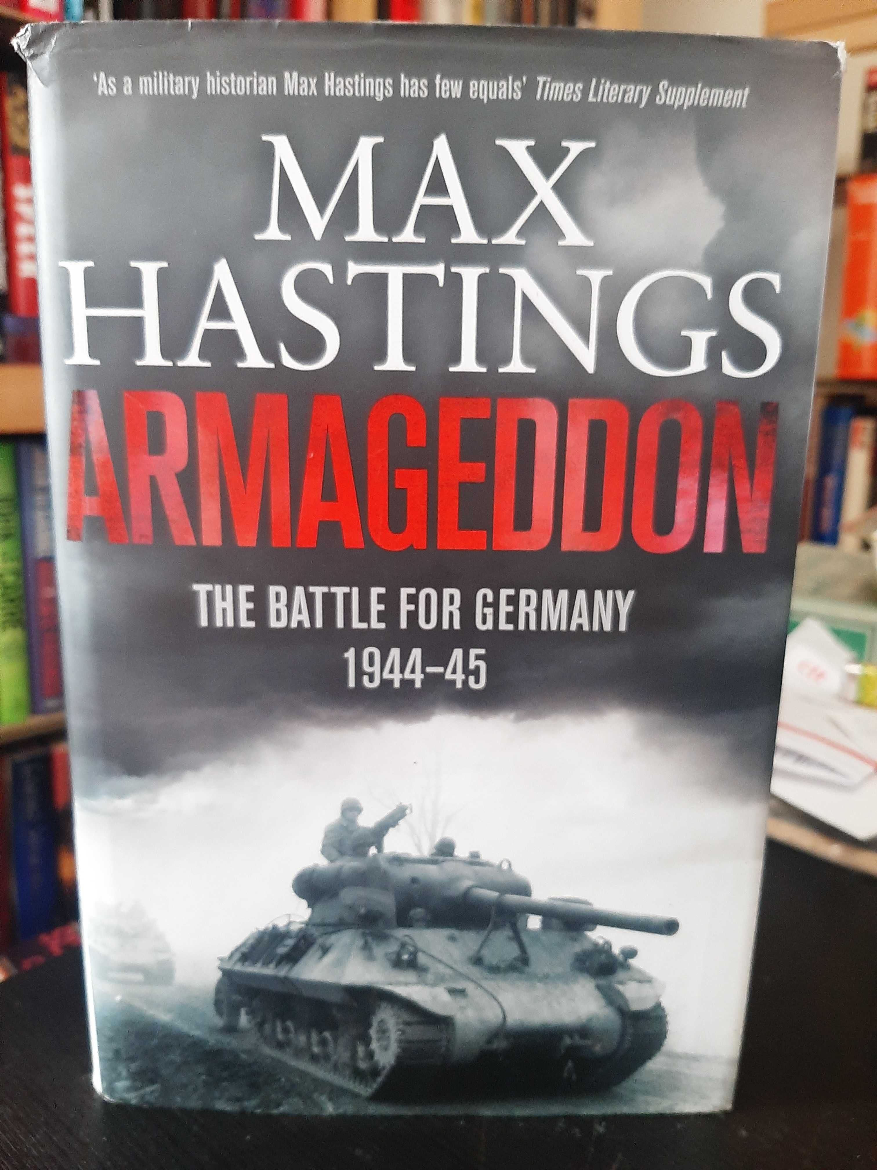 Max Hastings – Armageddon: The Battle for Germany 1944–45