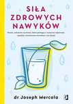Siła Zdrowych Nawyków Wydawnictwo Kobiece