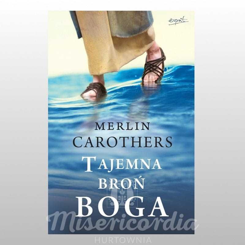 Tajemna broń Boga Merlin Carothers