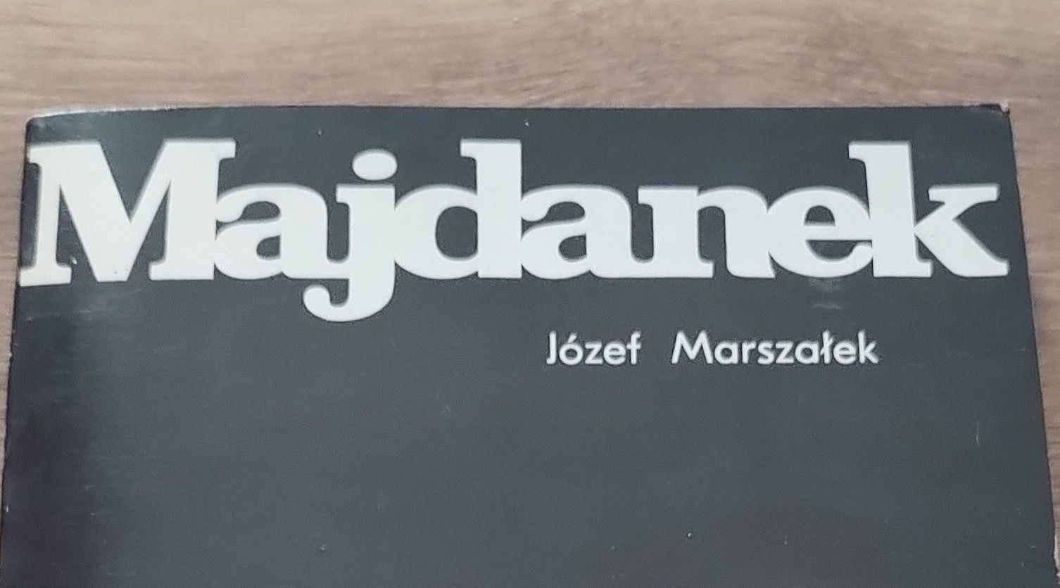 Majdanek Obóz Koncentracyjny w Lublinie Józef Marszałek