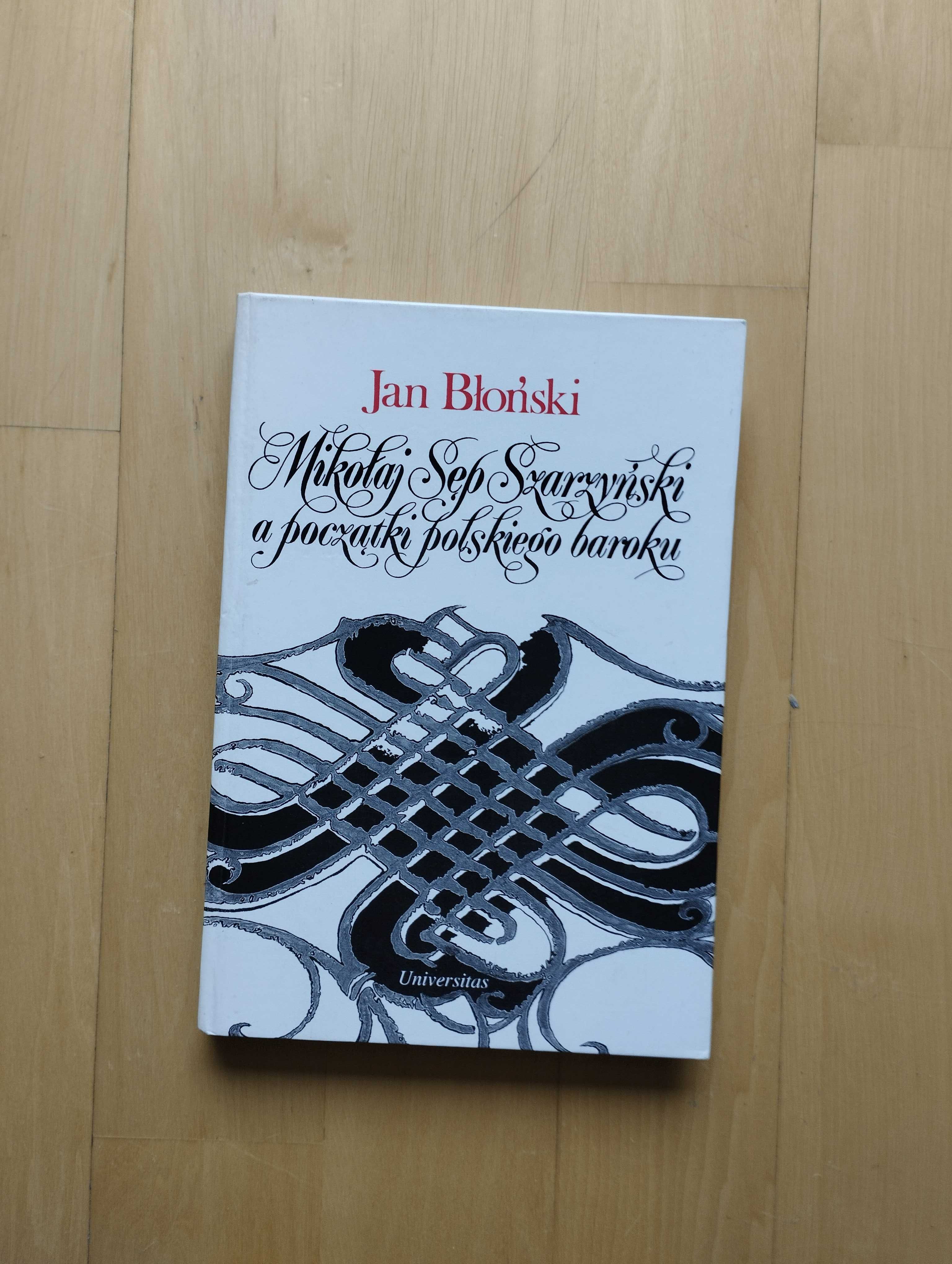 J. Błoński, Mikołaj Sęp Szarzyński a początki baroku polskiego"