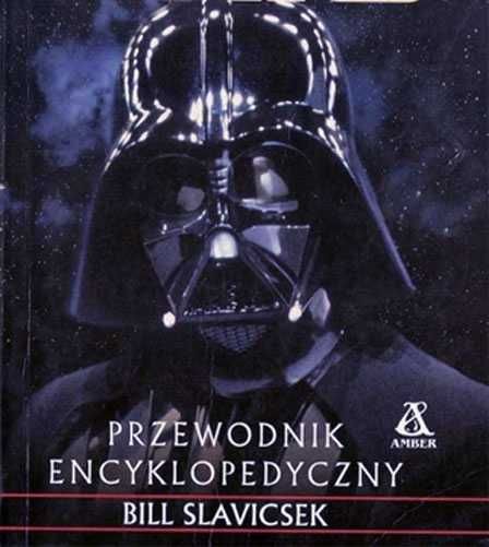 Star Wars Przewodnik Encyklopedyczny po Gwiezdnych Wojnach Amber