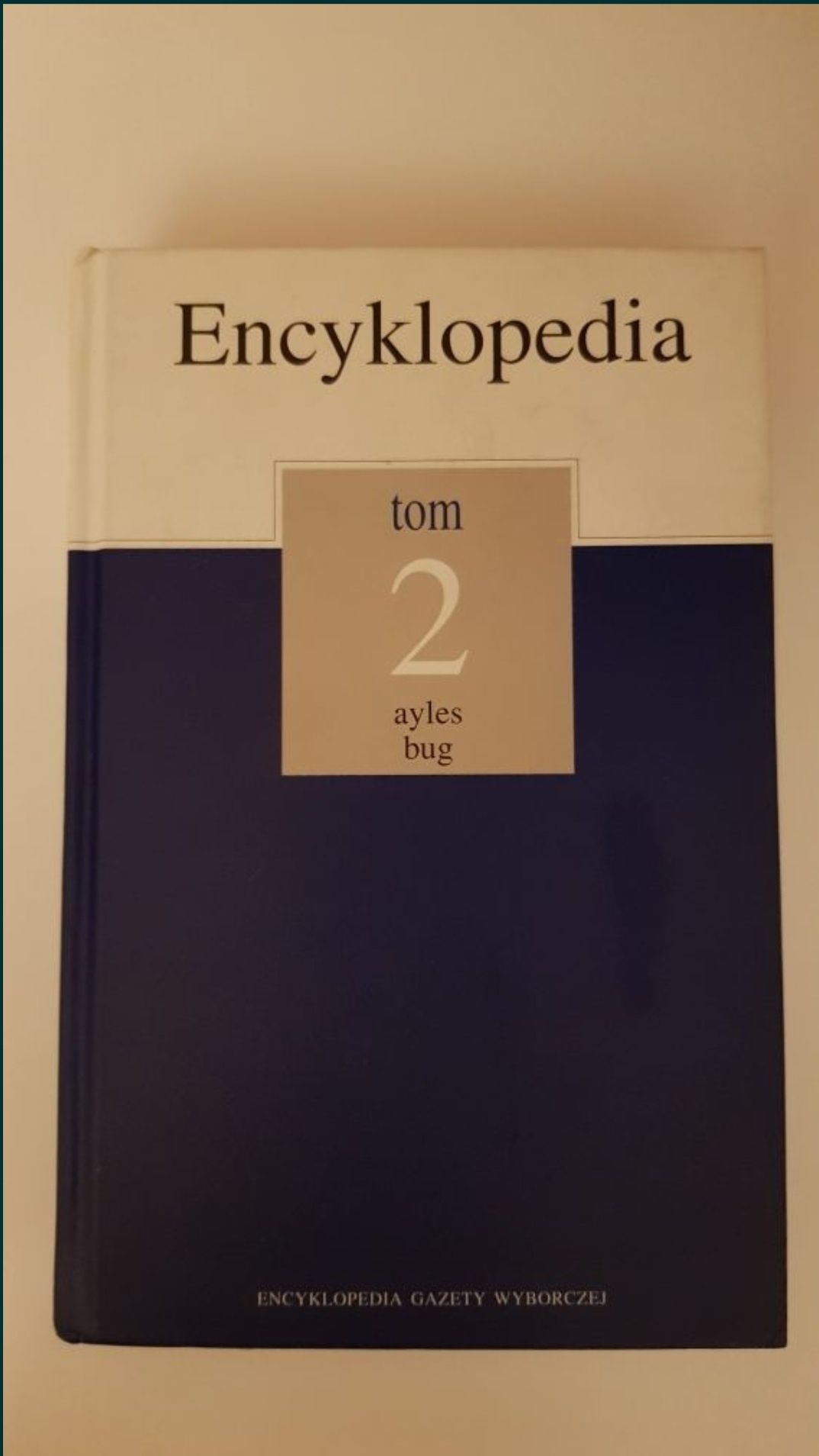 Encyklopedia Gazety Wyborczej Tom I i II