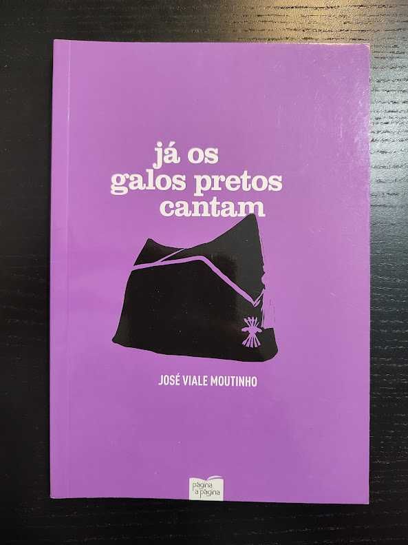 (Env. Incluído) Já os Galos Pretos Cantam de José Viale Moutinho