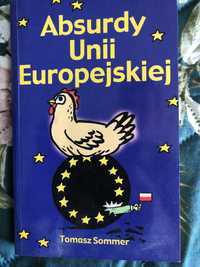 „Absurdy Unii Europejskiej” Tomasz Sommer