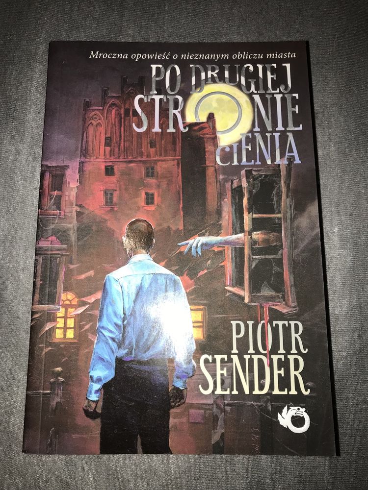 „Po drugiej stronie cienia” Piotr Sender