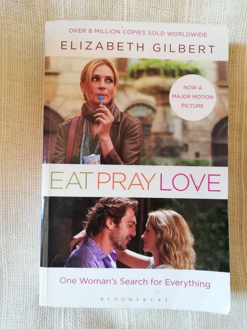 Elizabeth Gilbert - Eat Pray Love. Jedz, módl się, kochaj