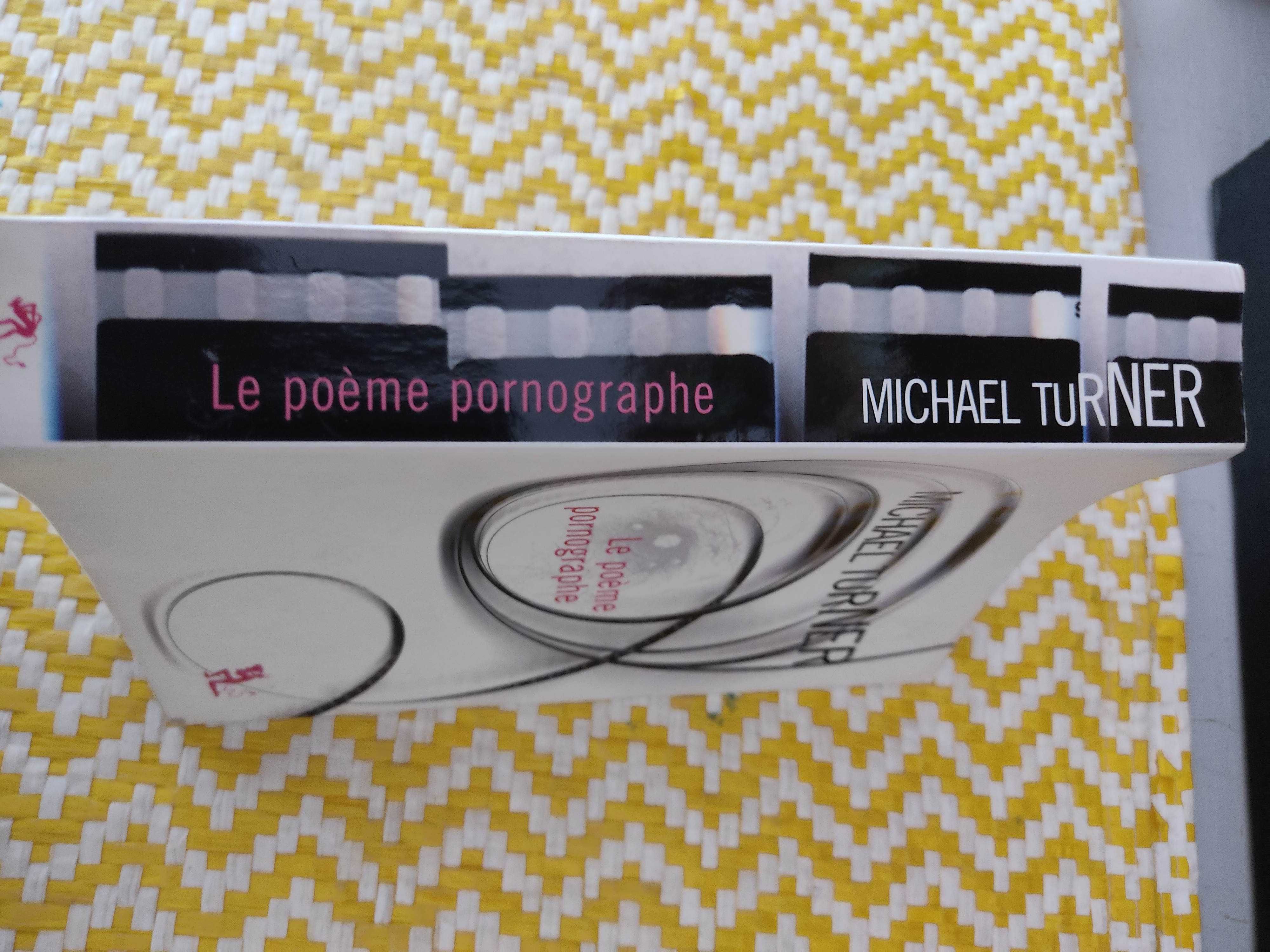 Le poème pornographe – 
Michael Turner
