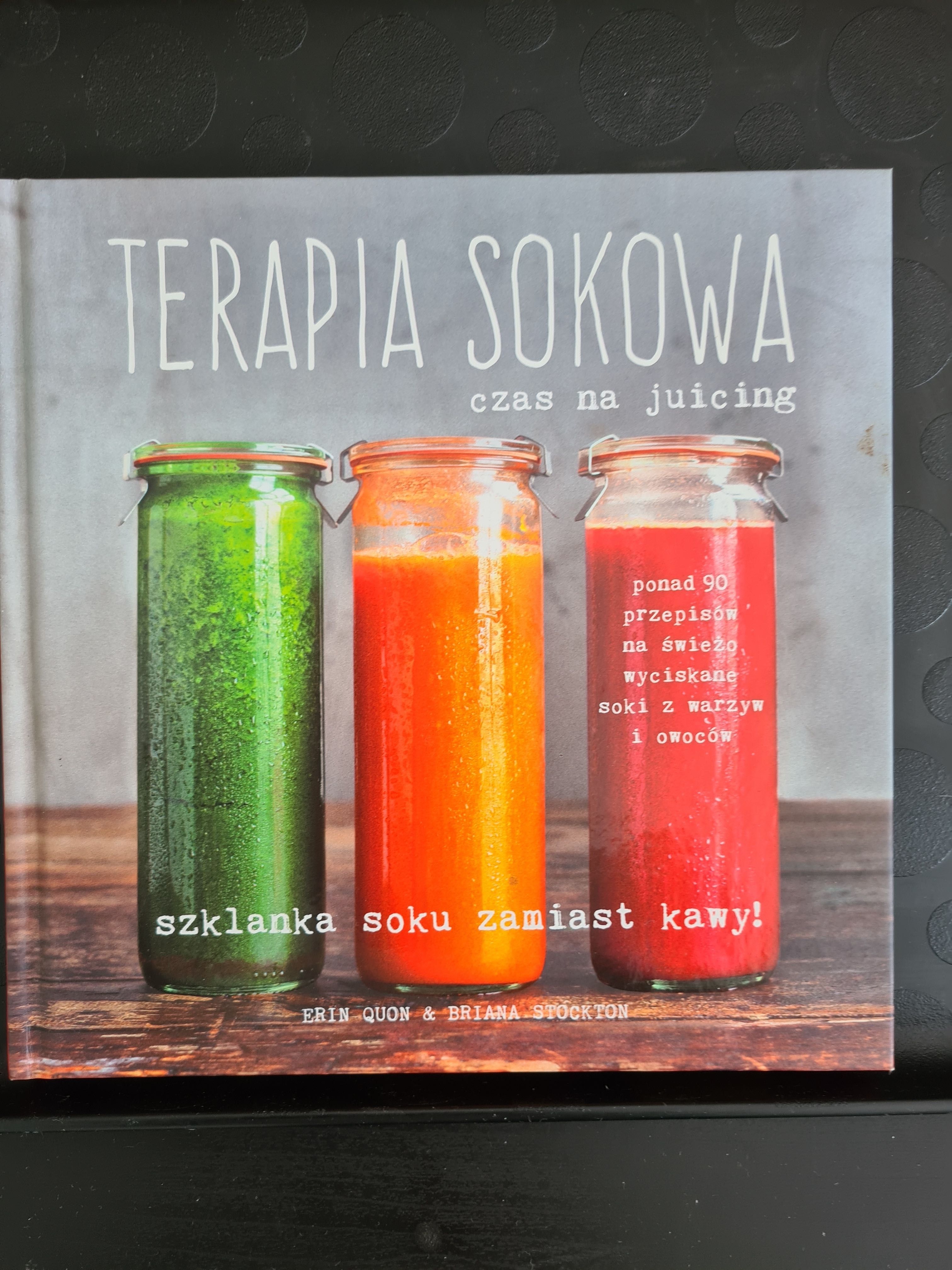 Nowa książka "Terapia sokowa. Czas na juicing" - Q. Erin, S. Briana