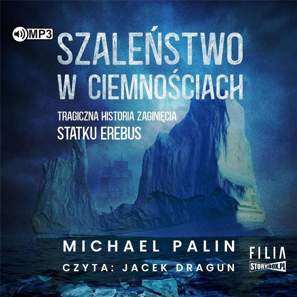 Szaleństwo W Ciemnościach Audiobook, Michael Palin