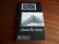"Chama-lhe Desejo" de José Luiz Rodriguez del Corral - 2ª Edição 2006