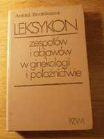 Leksykon zespołów i objawów w ginekologii i położnictwie bromboszcz