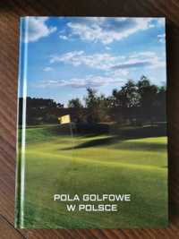 Książka Pola golfowe w Polsce przewodnik