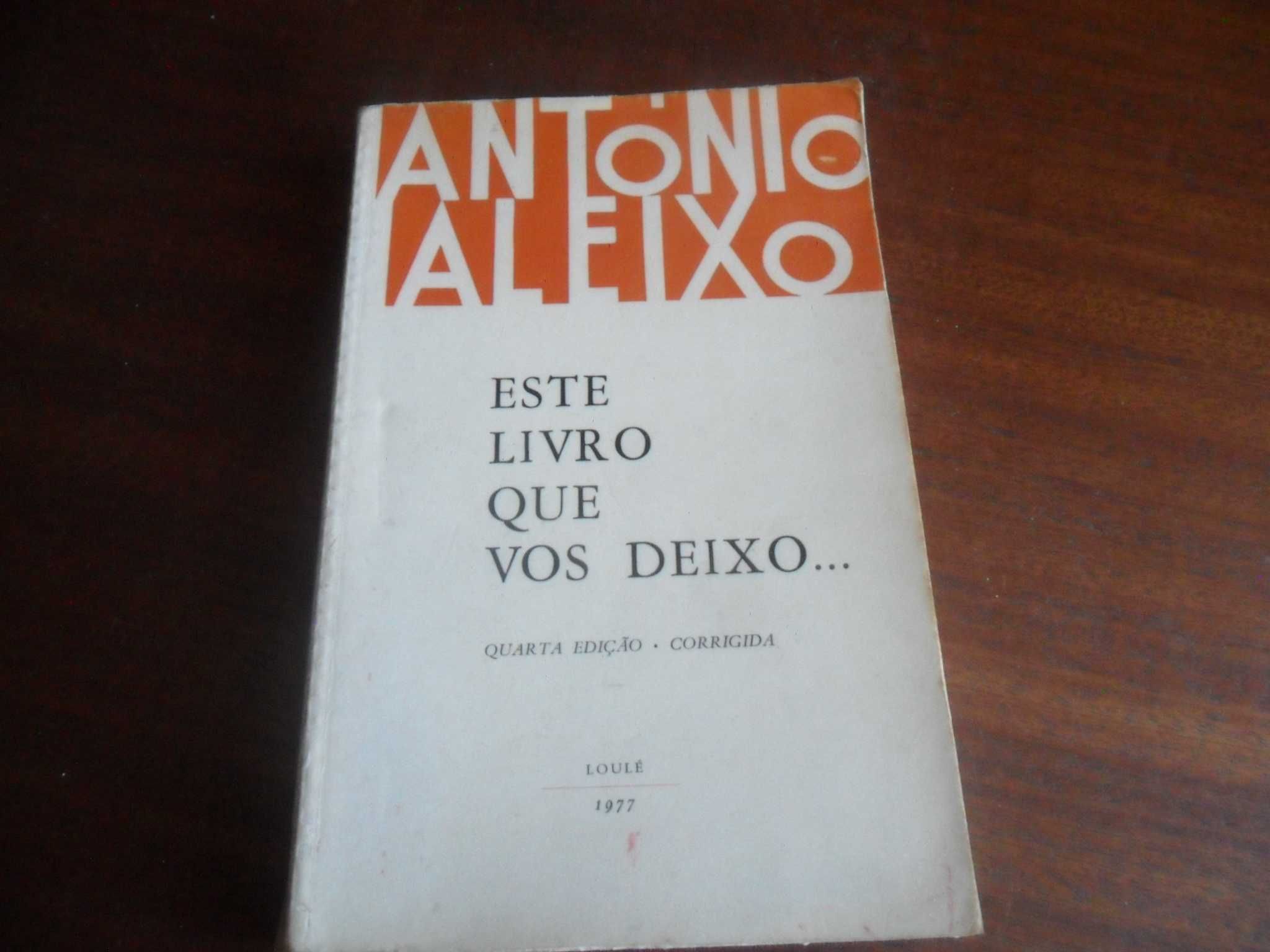 "Este Livro Que Vos Deixo..." de António Aleixo - 4ª Edição de 1977