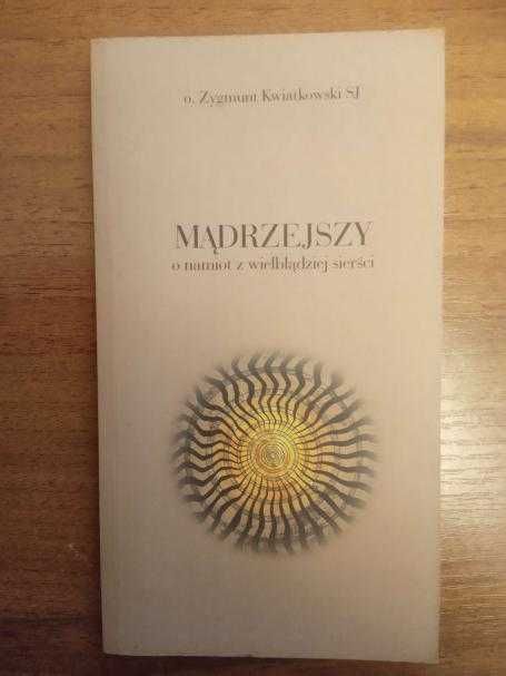 Mądrzejszy o namiot z wielbłądziej sierści - Zygmunt Kwiatkowski