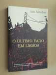 O Último Fado Em Lisboa de Luís Botelho - 1ª Edição