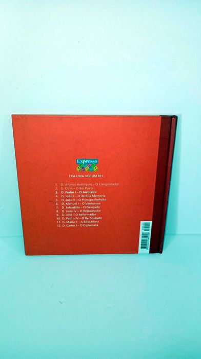 D. Pedro I - O Justiceiro - Era uma vez um Rei