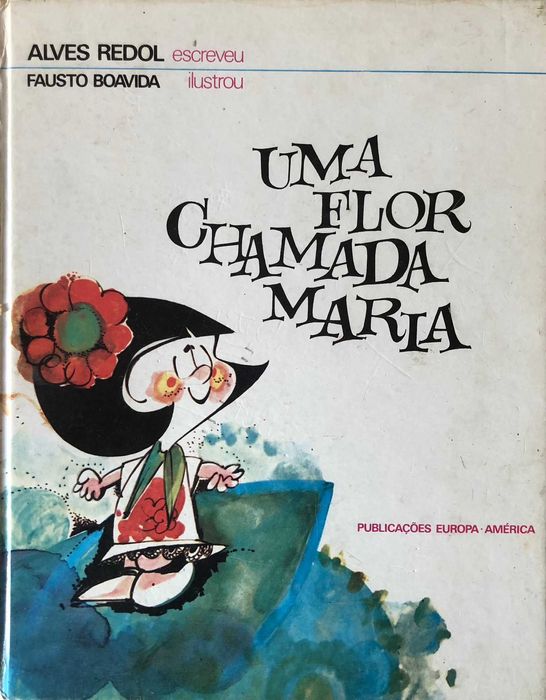 Uma Flor Chamada Maria - Alves Redol