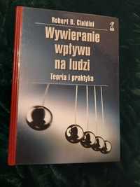 R. Cialdini Wywieranie wpływu na ludzi Teoria i praktyka