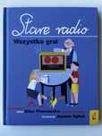 Stare radio Wszystko gra! Eliza Piotrowska Wydawnictwo Wilga