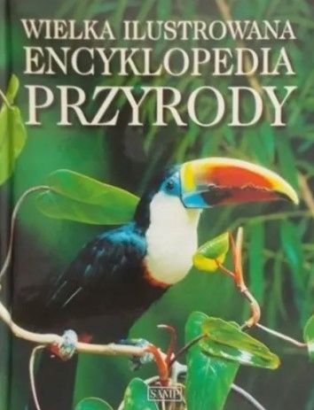 Wielka Ilustrowana Encyklopedia Przyrody David Burnie