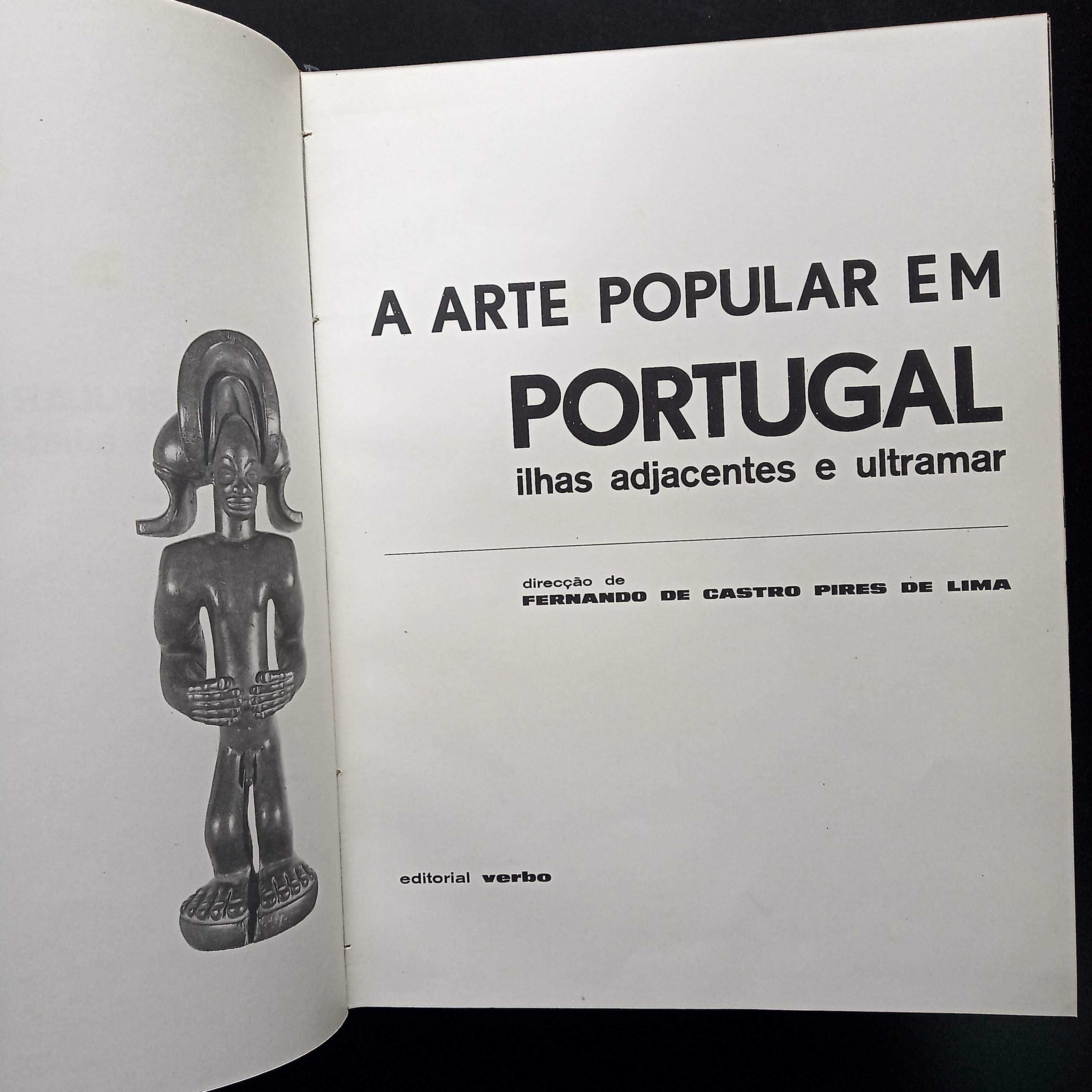A Arte Popular em Portugal Ilhas Adjacentes e Ultramar - vol I e II