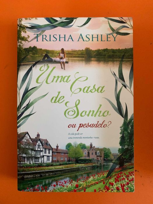 Uma Casa de Sonho ou Pesadelo? - Trisha Ashley