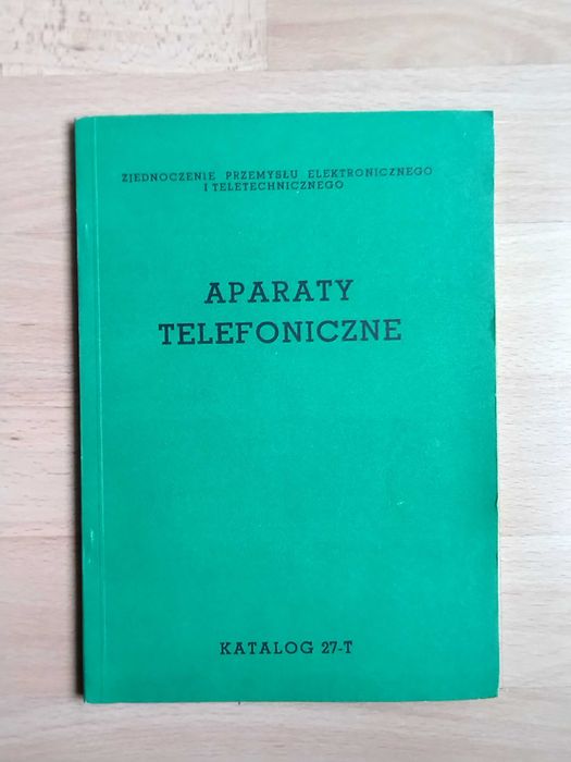 Aparaty Telefoniczne Katalog 27-T 1971r