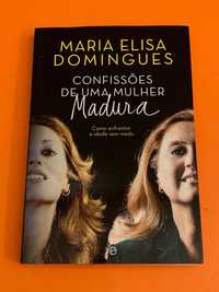 Confissões de uma mulher madura - Maria Elisa Domingues