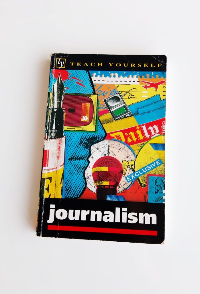 Teach yourself Journalism dziennikarstwo podręcznik po angielsku
