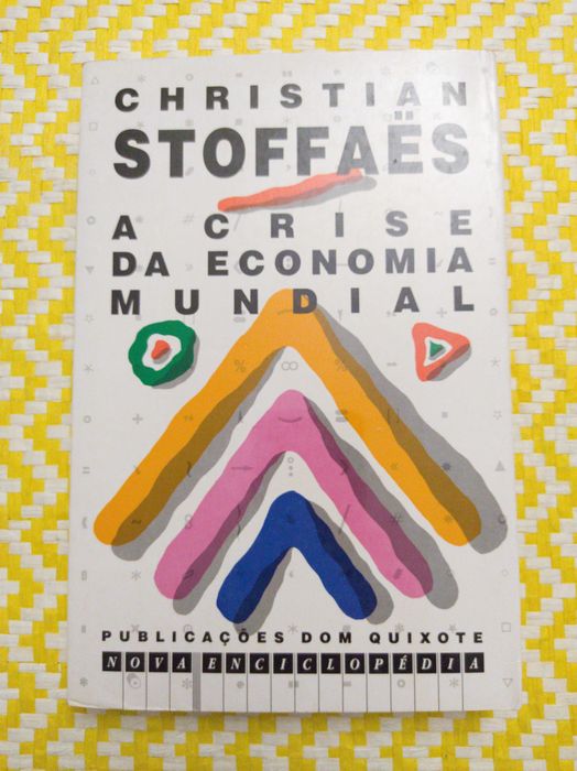 A CRISE da Economia  Mundial– 
Christian Stoffaës