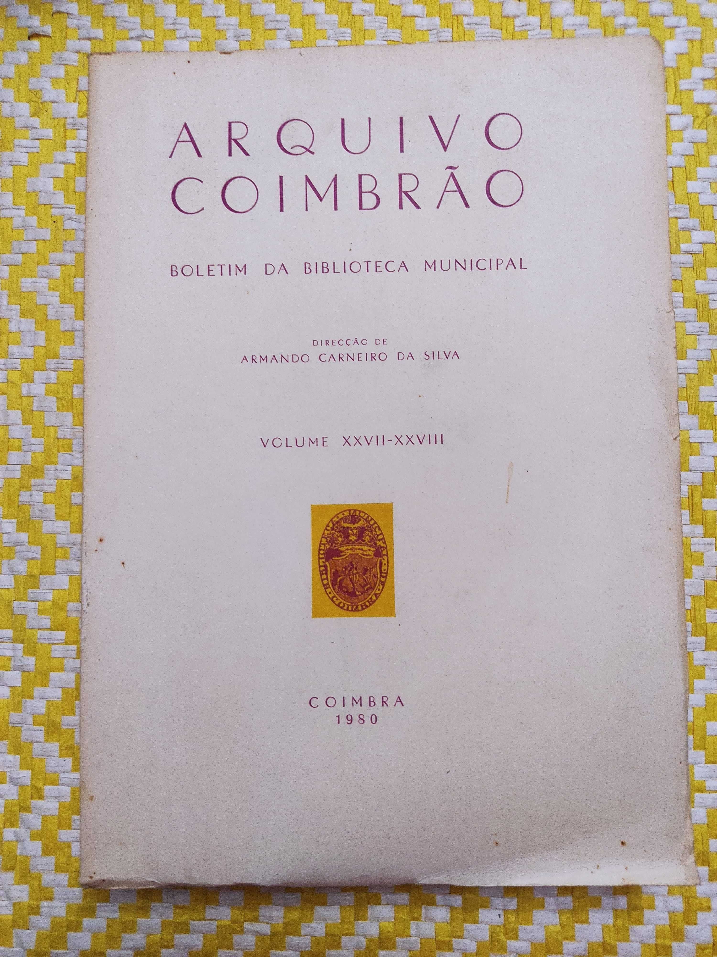 ARQUIVO COIMBRÃO  - Vol  XXVII - XXVIII
Bol Bibli Munic
Coimbra - 1980